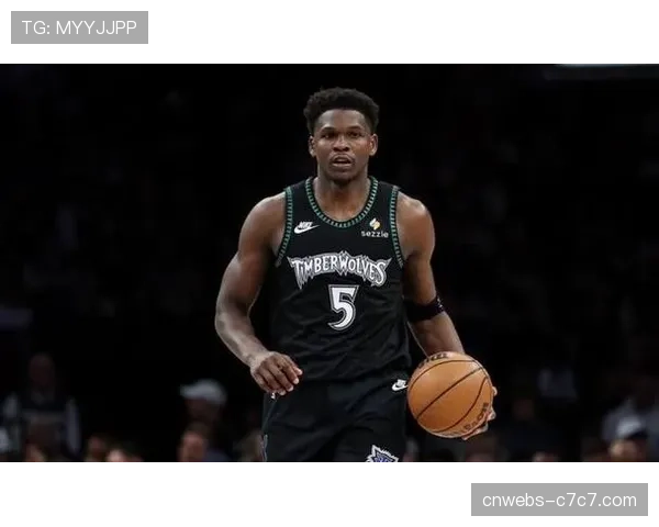 通讯：从替补到核心——安东尼·爱德华兹讲述他第四个赛季的领袖转型之路